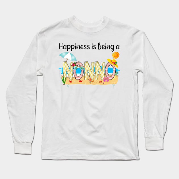 Happiness Is Being A Nonno Summer Beach Happy Mother's Long Sleeve T-Shirt by KIMIKA